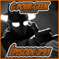 G Pour Geek Épisode 291 - Spider-Noir, Mina The Hollower, Remake et plus!