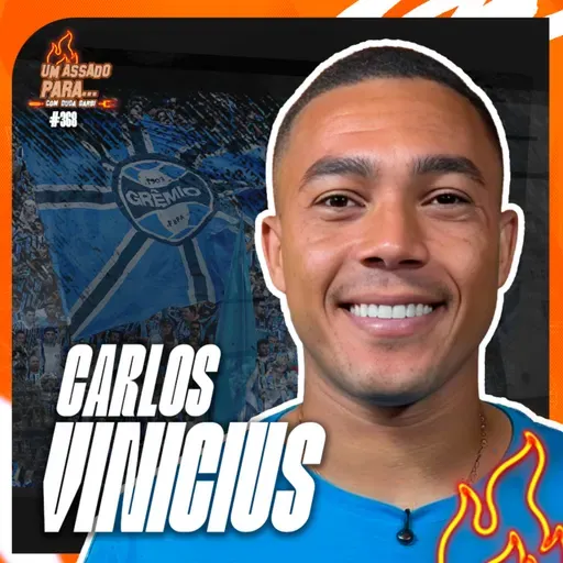 UM ASSADO PARA... CARLOS VINICIUS | GRÊMIO CAMPEÃO GAÚCHO | #368