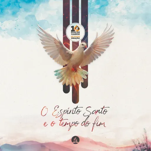 🙏10 Dias de Clamor e 365 Dias de Oração 🔥 Dia 2 A Promessa do Espírito Santo 🕊️