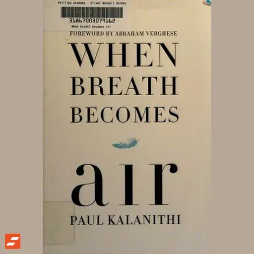When Breath Becomes Air Summary | Paul Kalanithi