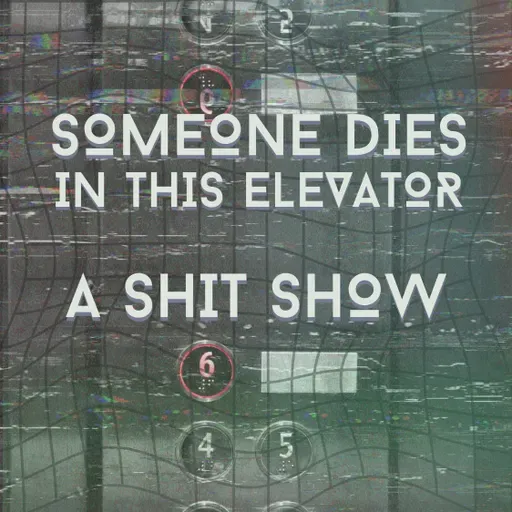A Shit Show