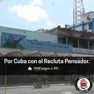 100Fuegos x 291: por Cuba con el Recluta Pensador