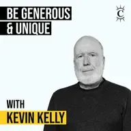 Kevin Kelly - Be Generous and Unique - [Invest Like the Best, CLASSICS]