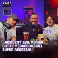 Playground Show Episodio 233 - ¿Resident Evil 9 para GOTY? y ¡Dragon Ball Super regresa!