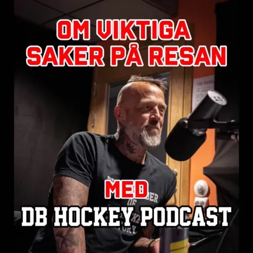 DB Hockey Podcast om viktiga saker på resan