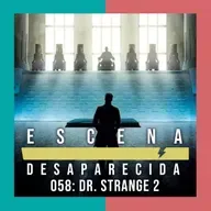 Episodio 058 - Dr Strange and the multiverse of madness