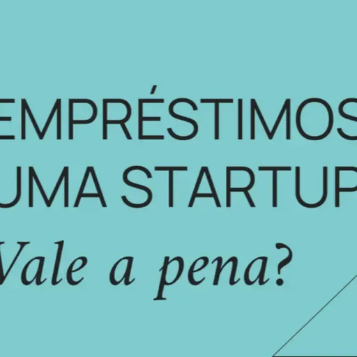 Empréstimos para uma startup? vale a pena? ( Pergunte ao VC 339)