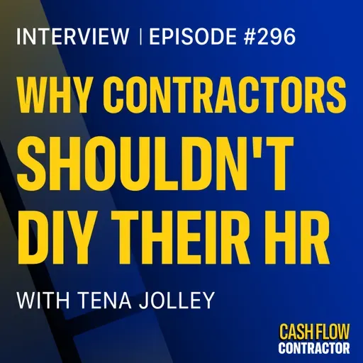 296 - Why Contractors Shouldn't DIY Their HR with Tena Jolley