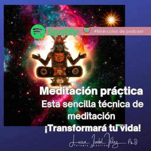 Meditación práctica ¡Esta sencilla técnica de meditación transformará tu vida!