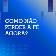 COMO NÃO PERDER A FÉ AGORA - MARCOS DAL BELLO