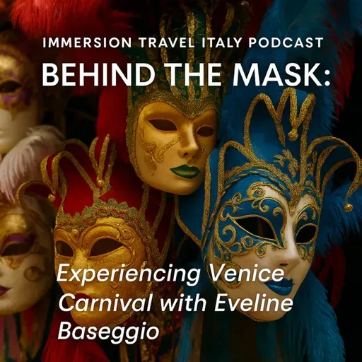 Behind the Mask: Experiencing Venice Carnival with Eveline Baseggio