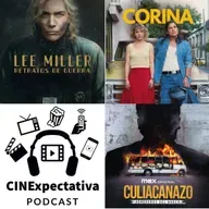 Episodio 131 Lee Miller, Corina y Culiacanazo