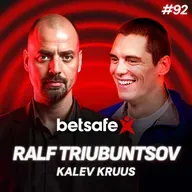 Betsafe Podcast #92: Ralf Tribuntsov ja Kalev Kruus