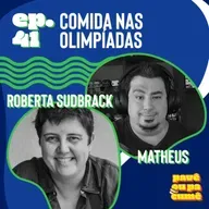 #41 - Comida nas Olimpíadas com Roberta Sudbrack