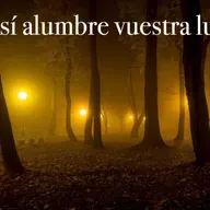 08 - 54 Así alumbre vuestra luz