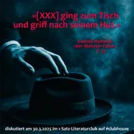 «[XXX] ging zum Tisch und griff nach seinem Hut.»