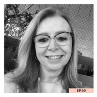 EP.99 - Ana Lúcia Paíga - Uma Doença Transacional