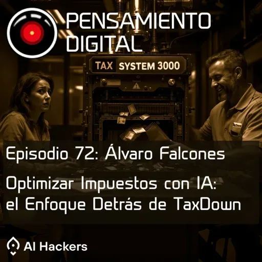 Ep72: Optimizar impuestos con IA: el enfoque detrás de TaxDown