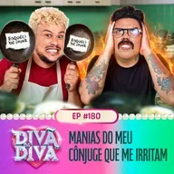 #180 - Manias Do Meu Cônjuge Que Me Irritam