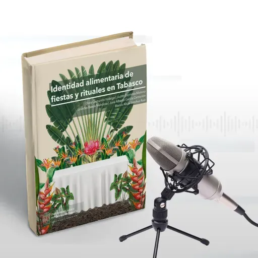 Identidad alimentaria de fiestas y rituales en Tabasco
