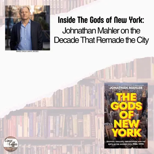 Inside The Gods of New York: Johnathan Mahler on the Decade That Remade the City