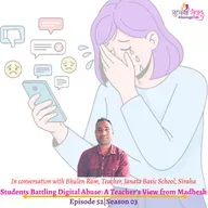 Episode 52, Season 03, Students Battling Digital Abuse: A Teacher’s View from Madhesh, Podcast Gulabi Sambad