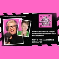 How To Use Human Design For Business - Part 3: The Manifesting Generator🚀