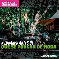 México Desconocido - T3 | E4 -5 lugares antes de que se pongan de moda