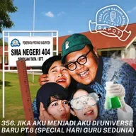 356. JIKA AKU MENJADI AKU DI UNIVERSE BARU PT.8 (Special Hari Guru Sedunia)
