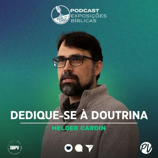 Dedique-se à doutrina - Helder Cardin