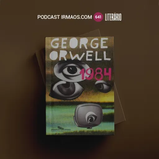 641: 1984 – George Orwell – Literário 076