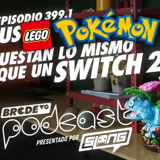 Tus LEGO Pokémon CUESTAN LO MISMO que un SWITCH 2 - BRCDEvg Podcast 399.1
