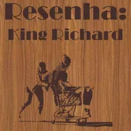 Casa De Bamba 086 Resenha: King Richard: Criando Campeãs