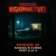 Nightmare Fuel #39: Samael's Curse (Part 2 of 3)