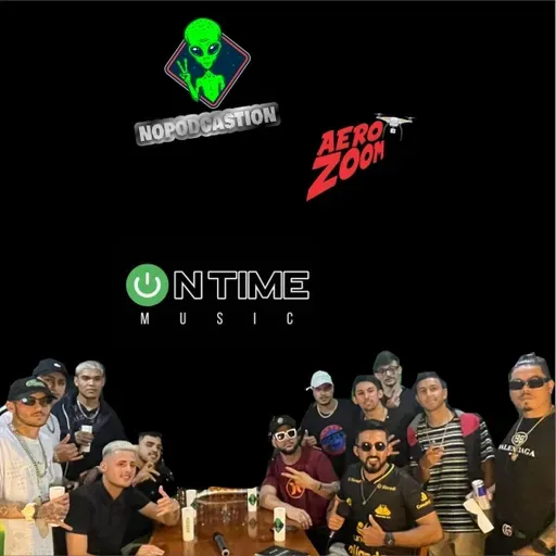 Nopodcastion no AeroZoom - EP #05 On Time Music