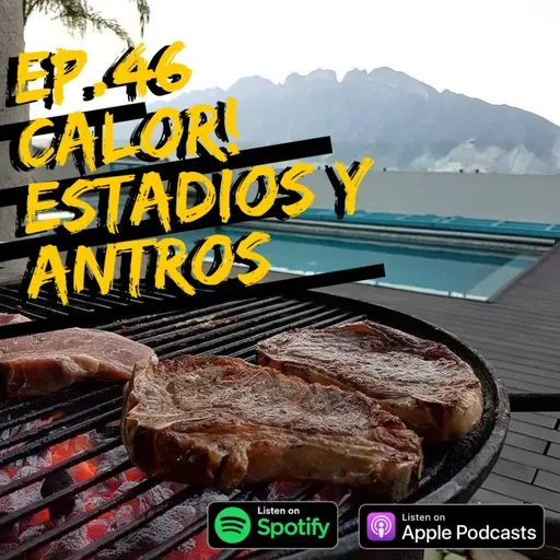 EP.46 45 GRADOS! Y UN CHINGO DE CERVEZA