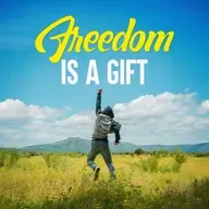 Freedom Is A Gift