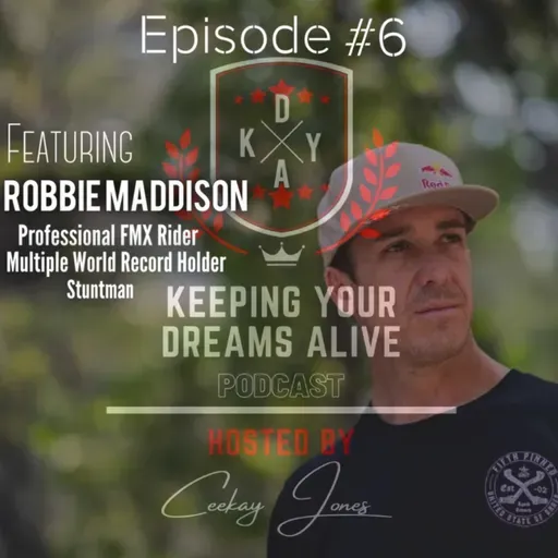 Episode #6 Featuring Robbie Maddison (Professional FMX Rider/World Record Holder/Stuntman)