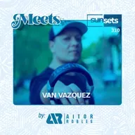 Sunsets -310- Meets Van Vazquez. mp3
