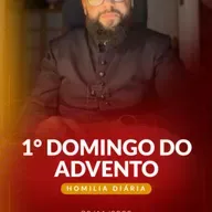 Homilia Diária - 1° Domingo do Advento | 2025.11.30