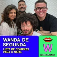 [Wanda de Segunda] LISTA DE COMPRAS DE NATAL - #693