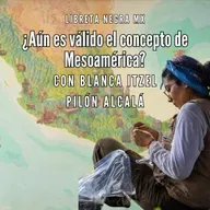El Secreto de la Arqueología Mexicana: La Invención de Mesoamérica #LaHojaSuelta con Blanca Pilón
