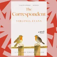 'The Correspondent' is an epistolary novel, but can letters tell the whole story?