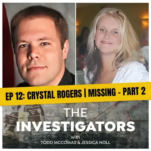 12: Crystal Rogers - Part 2 | Missing Person