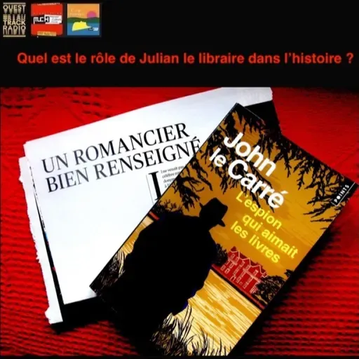 10 minutes chronique - Nos chers espions - John le Carré