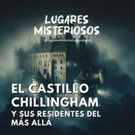 El Castillo Chillingham y sus residentes del más allá