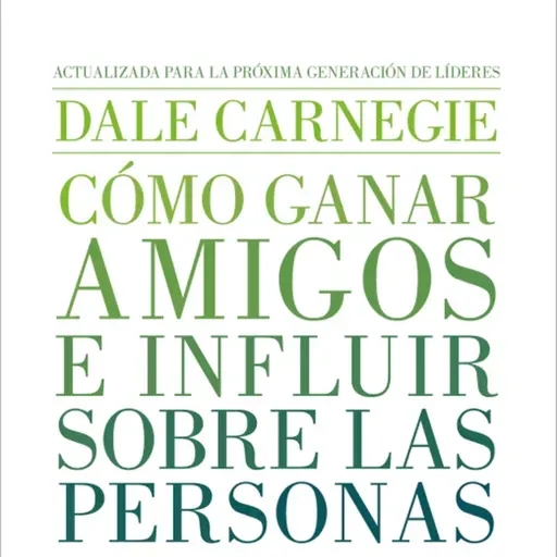 🎧 Cómo Ganar Amigos e Influir Sobre las Personas | Dale Carnegie