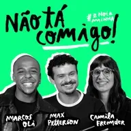 Não tá comigo!