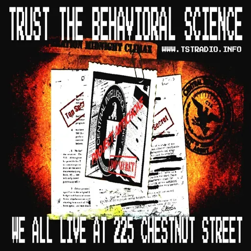 Trust the Behavioral Science: We all Live at 225 Chestnut Street (12/2/25)