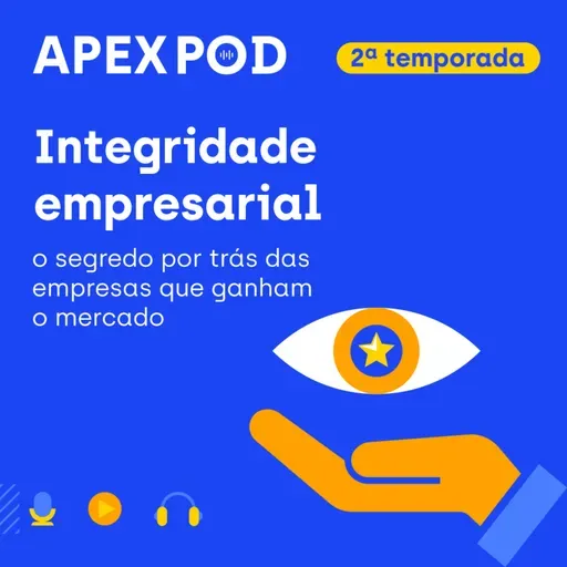ApexPod | Integridade nos Negócios: O diferencial que ninguém te conta | Episódio 1